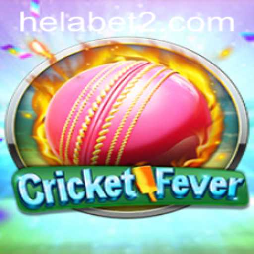 Exploring the Thrills of CricketFever through Helabet